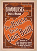 Broadhurst S Latest Farce, The House That Jack Built By Geo. H. Broadhurst. Image