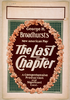 George H. Broadhurst S New American Play, The Last Chapter A Comprehensive Production And Significant Cast. Image