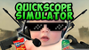 Quickscope Simulator Wallpaper Image