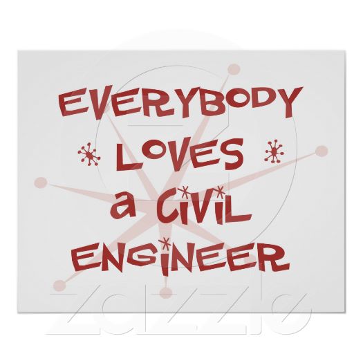 Everybody Loves A Civil Engineer Poster R Aafb Afd B F D ...