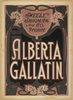 Sweely Shipman And Co. Present Alberta Gallatin Image