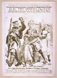 Chas. H. Yale & Sidney R. Ellis Present The German Dialect Comedian And Golden Voiced Singer, Al. H. Wilson In A New Romantic German Dialect Comedy, The Watch On The Rhine By Sidney R. Ellis. Image