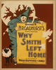 Why Smith Left Home George H. Broadhurst S Gleeful Plenitude : By The Author Of What Happened To Jones. Image