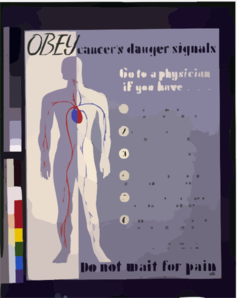 Obey Cancer S Danger Signals Do Not Wait For Pain : Go To A Physician If You Have [...] / Herzog. Clip Art