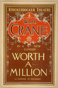 Wm. H. Crane In A New Comedy, Worth A Million By Eugene W. Presbrey. Image
