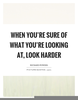 Look Harder Quote Image
