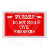 Do Not Feed The Civil Engineers Poster R B Dda D Cb B D Aecdd Z X Image