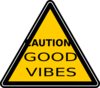 Caution Good Vibes Clip Art