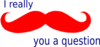 Mustache You A Question Clip Art