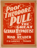 Prof. Theodore Pull, The Great German Hypnotist And Mind Reader Image