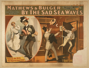 Mathews & Bulger Presenting Rag Time Opera, By The Sad Sea Waves Image