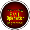 Warning Evil Operator (if Granted) Clip Art