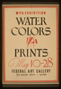 Wpa Exhibition Water Colors [and] Prints, Federal Art Gallery / Hg [monogram]. Image