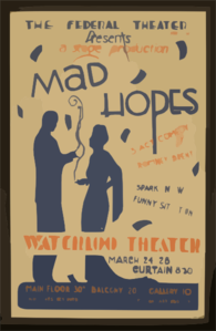 The Federal Theater Div. Of W.p.a. Presents A Stage Production  Mad Hopes  3 Act Comedy By Romney Brent. Clip Art