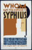 Whom Have You Exposed To Syphilis Tell Your Physician : They Should Be Examined : They May Need Treatment. Clip Art