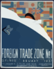 Foreign Trade Zone No. 1 Staten Island, City Of New York, Opened February 1, 1937 / M. Weitzman. Clip Art