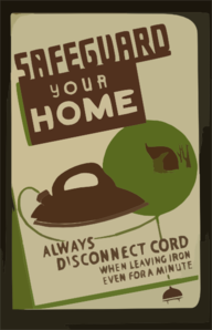 Safeguard Your Home - Always Disconnect Cord When Leaving Iron Even For A Minute Clip Art
