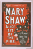 Ernest Shipman Presents Mary Shaw In Alice Sit By The Fire By J.m. Barrie, Author Of Peter Pan, The Little Minister, Etc. Clip Art