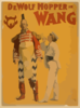 De Wolf Hopper In Wang By J. Cheever Goodwin & Woolson Morse ; Management, De Wolf Hopper Co. Clip Art