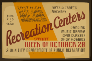 East High, West Junior, North Junior, Woodrow Wilson Recreation Centers Arts & Crafts, Archery, Dancing, Music, Drama, Gym Classes, Shop Hobbies / Poster By Iowa Art Program Wpa. Clip Art