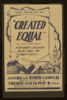 Federal Theatre Project Presents  Created Equal  By John Hunter Booth A Dramatic Chronicle Based Upon The Constitution. Clip Art