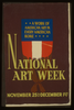National Art Week, November 25th - December 1st A Work Of American Art In Every American Home. Image