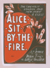 The Greatest London And New York Success, Alice Sit By The Fire By J.m. Barrie, Author Of Peter Pan, The Little Minister, Etc., Etc. Clip Art