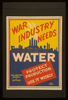 War Industry Needs Water Protect Production : Use It Wisely. Image