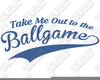 Take Me Out To The Ballgame Clipart Image