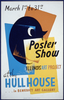 Poster Show--at The Hull House ... In Benedict Art Gallery Image
