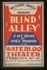 The Federal Theater, Works Progress Administration Presents  Blind Alley,  3 Act Drama By James Warwick At The Waterloo Theater. Image