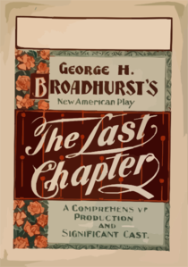 George H. Broadhurst S New American Play, The Last Chapter A Comprehensive Production And Significant Cast. Clip Art