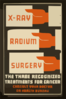 X-ray, Radium, Surgery - The Three Recognized Treatments For Cancer Consult Your Doctor Or Health Bureau. Clip Art