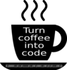 Turn Coffee Into Code Clip Art